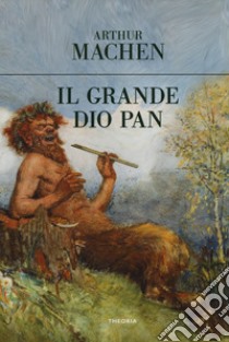 Il grande dio Pan libro di Machen Arthur