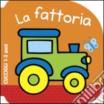 La fattoria. Cuccioli. Ediz. illustrata libro