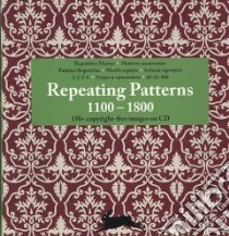 Repeating patterns (1300-1800). Ediz. multilingue. Con CD-ROM libro