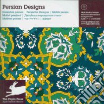 Persian designs. Ediz. italiana, inglese, tedesca, francese e spagnola. Con CD-ROM libro