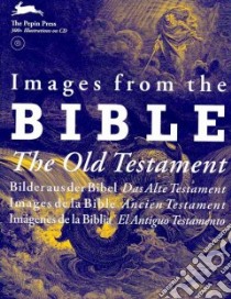 Images from the Bible. The Old Testament. Ediz. illustrata. Con CD-ROM libro