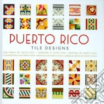 Puerto Rico tile designs. Ediz. illustrata. Con CD-ROM libro