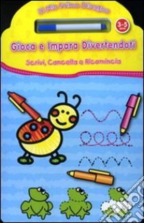 Gioca e impara divertendoti. Il mio primo disegno libro