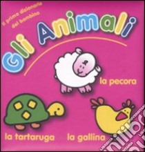 Gli animali. Gli indistruttibili libro