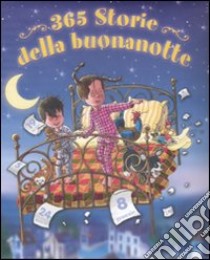 Trecentosessantacinque storie della buona notte libro