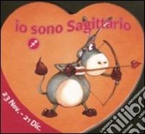 Io sono sagittario. Ediz. illustrata libro