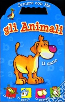 Il cane. Gli animali libro