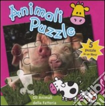 Gli animali della fattoria. Animali puzzle. Ediz. illustrata libro