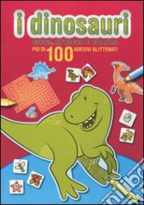 I dinosauri. Gioca, attacca e colora. Rosso. Con adesivi. Ediz. illustrata libro