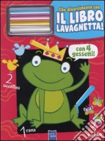 Il re ranocchio. Che divertimento con il libro lavagnetta. Ediz. illustrata. Con gadget libro