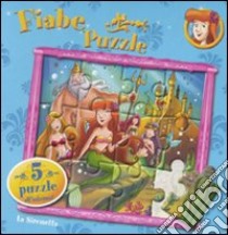 La Sirenetta. Fiabe puzzle. Ediz. illustrata libro