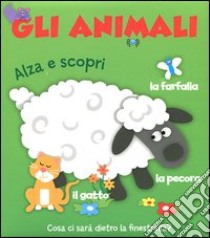 Gli animali. Ediz. illustrata libro