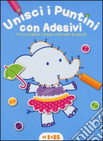 Unisci i puntini. Copertina azzurra (1-25). Con adesivi. Ediz. illustrata libro