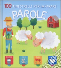 Parole. 100 finestrelle per imparare libro