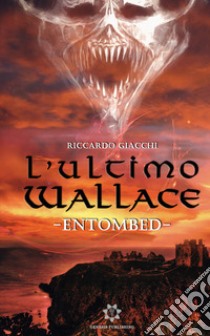 L'ultimo Wallace libro di Giacchi Riccardo