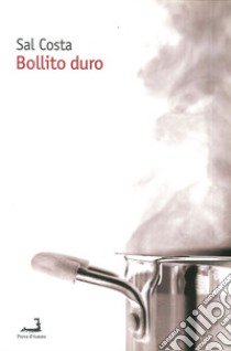 Bollito duro libro di Costa Sal