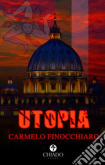 Utopia libro di Finocchiaro Carmelo