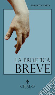 La proetica breve libro di Vozza Lorenzo