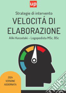 Velocità di elaborazione. Strategia di intervento libro di Kassotaki Aliki