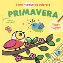 Primavera. Libro magico da colorare. Ediz. illustrata. Con pennello magico libro di Bardy Stephanie