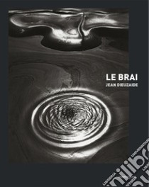 Le Brai libro di Dieuzaide Jean