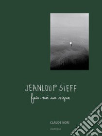 Jeanloup Sieff, un signe 30 libro di Nori Claude