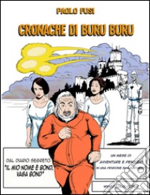 Cronache di Buru Buru libro di Fusi Paolo