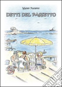 Detti del Passetto libro di Paoletti Walter; Paoletti I. (cur.)