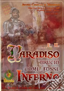 ... E il paradiso bruciò come fosse inferno libro di Matarese Giovanni