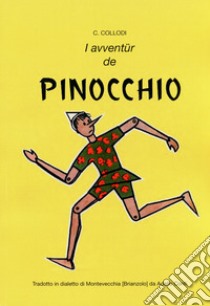 I avventür de Pinocchio libro di Collodi Carlo; Conti A. (cur.)