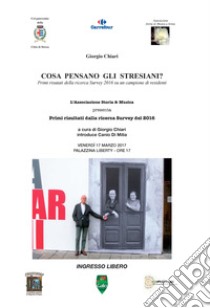 Cosa pensano gli stresiani? Primi risultati della ricerca Survey 2016 su un campione di residenti libro di Chiari Giorgio