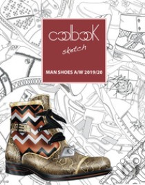 Man shoes A/W 2019/2020. Coolbook sketch. Ediz. italiana e inglese. Con CD-ROM libro di Studio Fabrizio Fava (cur.)