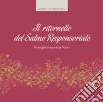 Il ritornello del salmo responsoriale. Anno liturgico C. Ediz. integrale libro di De Marzo Angelo Pascual