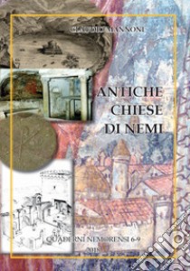 Antiche chiese di Nemi libro di Mannoni Claudio