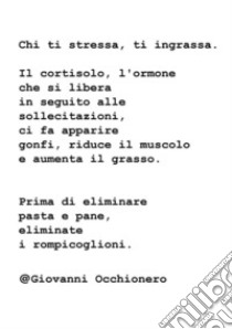 Chi ti stressa ti ingrassa libro di Occhionero Giovanni