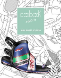 Man shoes S/S 2020. Coolbook sketch. Ediz. italiana e inglese. Con CD-ROM libro di Studio Fabrizio Fava