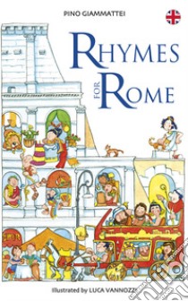 Rhymes for Rome libro di Giammattei Pino; Bessone S. (cur.)