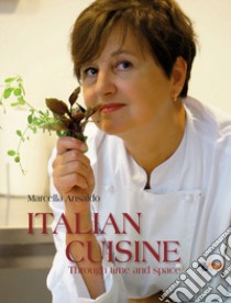 Italian cuisine through time and space libro di Ansaldo Marcella