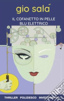 Il cofanetto in pelle blu elettrico libro di Salà Gio