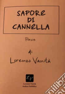 Sapore di cannella libro di Vanità Lorenzo