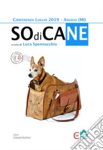 So di cane. Conferenza 2019 libro di Spennacchio L. (cur.)