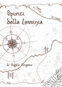 Spiriti della Lessinia libro di Tasso; Franco M. (cur.)