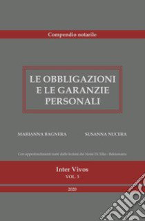 Le obbligazioni e le garanzie personali. Compendio per il concorso notarile libro di Bagnera Marianna; Nucera Susanna