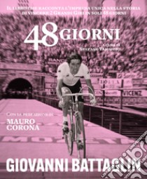 48 giorni libro di Battaglin Giovanni; Tamiozzo S. (cur.)