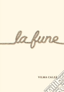 La fune libro di Calzà Vilma