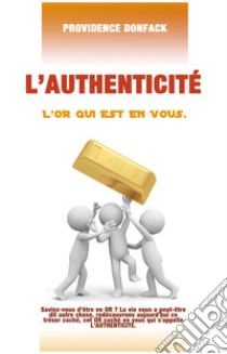 Authenticité. L'or qui est en vous libro di Donfack Providence