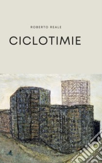 Ciclotimie libro di Reale Roberto