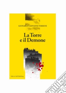 La torre e il demone libro di Terreni Leonardo Giovanni