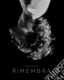 Rimembra. Ediz. italiana e inglese libro di Piacenti Matteo; Fabbrianesi S. (cur.)