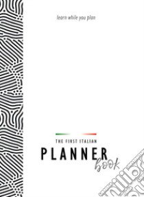 PlannerBook. The first Italian PlannerBook. Ediz. bilingue libro di De Crescenzo Margherita